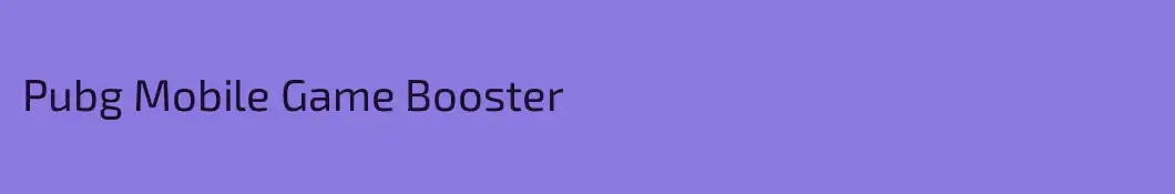 Pubg Mobile Game Booster